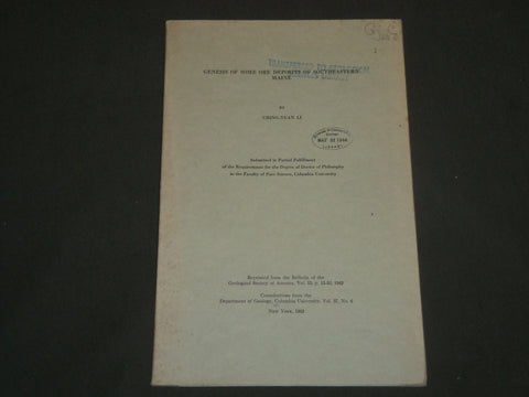 1942 GENESIS OF SOME ORE DEPOSITS OF SOUTHEASTERN MAINE BOOK BY CHING LI- J 4976
