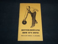 1940 BETTER BOWLING HOW IT'S DONE BOOK - 13TH EDITION - J 8651