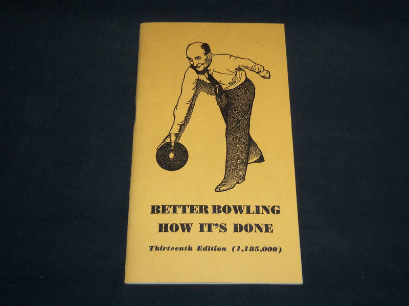 1940 BETTER BOWLING HOW IT'S DONE BOOK - 13TH EDITION - J 8651
