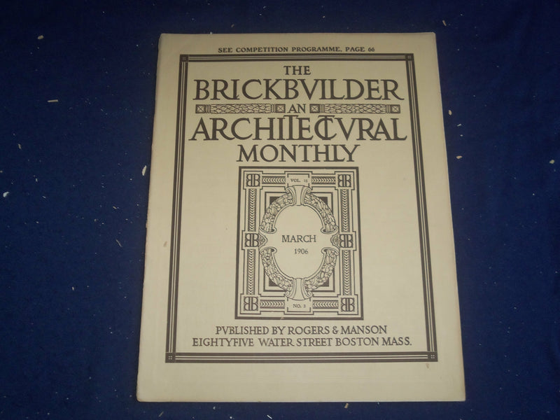 1906 MARCH THE BRICKBUILDER MAGAZINE - AN ARCHITECTURAL MONTHLY - ST 528H
