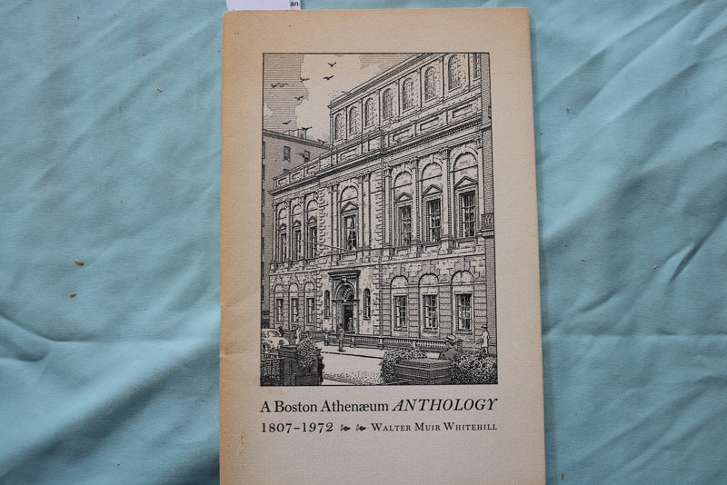 1973 A BOSTON ATHENAEUM ANTHOLOGY 1807-1972 - SOFTCOVER BOOK - K 2517
