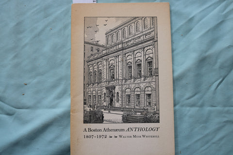 1973 A BOSTON ATHENAEUM ANTHOLOGY 1807-1972 - SOFTCOVER BOOK - K 2517