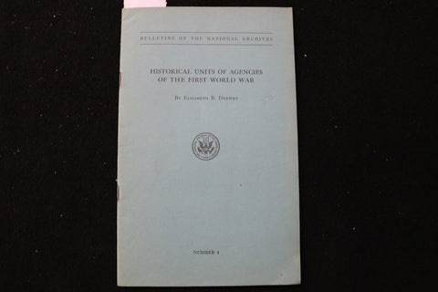 1942 HISTORICAL UNITS OF AGENCIES OF THE FIRST WORLD WAR SOFTCOVER BOOK - K 2908