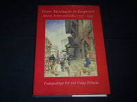 1986 FROM MERCHANTS TO EMPERORS BOOK BY PAL VIDYA DEHEJIA - D 348
