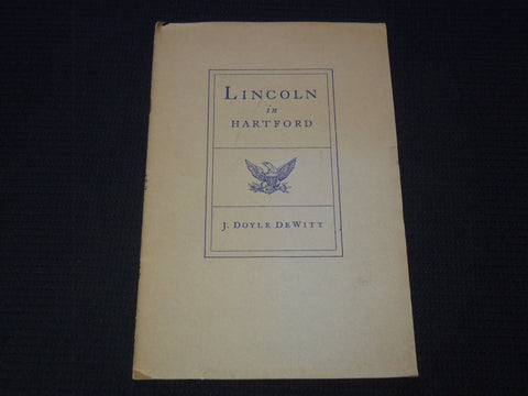 1960'S LINCOLN IN HARTFORD BOOK BY J. DOYLE DEWITT - J 7366