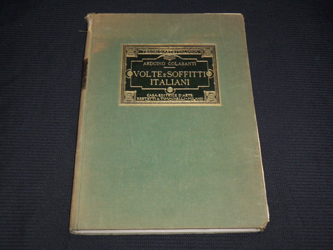 1915 VOLTE E SOFFITTI ITALIANI BOOK BY ARDUINO COLASANTI - NICE PRINTS - R 710D