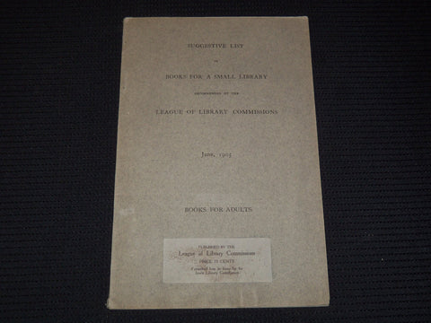 1905 BOOKS FOR A SMALL LIBRARY BOOK - LEAGUE OF LIBRARY COMMISSIONS - J 7955