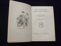 1927 THE DRAGON AND THE LOTUS HARDCOVER BOOK BY CROSBIE GARSTIN- KD 8418