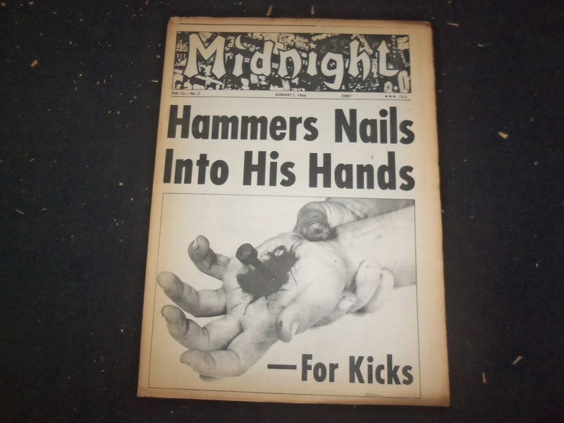 1966 AUGUST 1 MIDNIGHT NEWSPAPER - HAMMERS NAILS INTO HIS HANDS - NP 7366