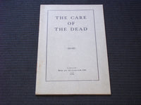 1916 THE CARE OF THE DEAD SOFTCOVER BOOK - EYRE & SPOTTISWOODE - LONDON - J 7157