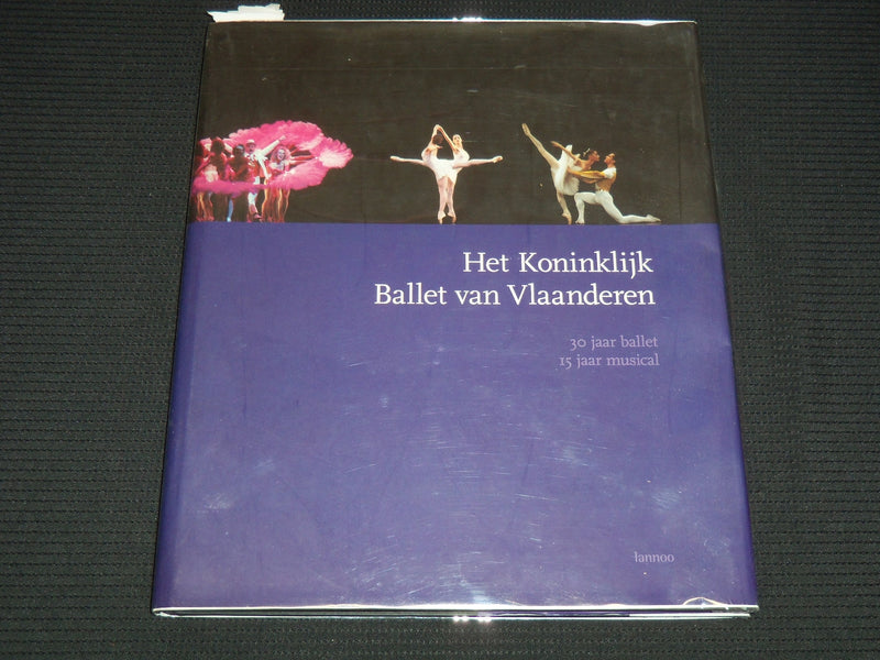 1999 HET KONINKLIJK BALLET VLAANDEREN HARDCOVER BOOK - DUTCH - KD 5981W
