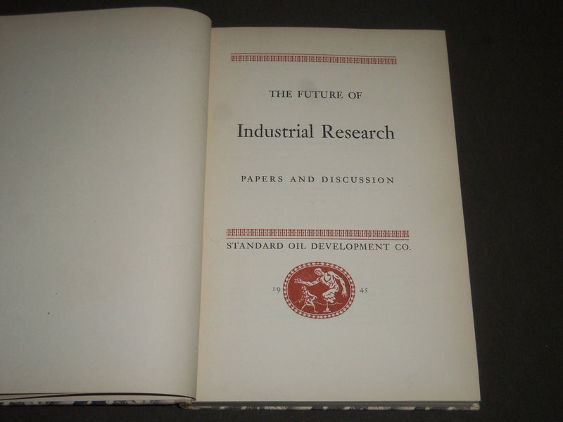 1945 THE FUTURE OF INDUSTRIAL RESEARCH BY STANDARD OIL COMPANY BOOK - KD 4299