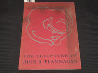 1942 THE SCULPTURE OF JOHN B. FLANNAGAN CATALOGUE - DOROTHY MILLER - J 8105