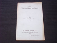 1917 THE WAR ON HOSPITAL SHIPS SOFTCOVER BOOK - T. FISHER UNWIN LTD. - J 7169