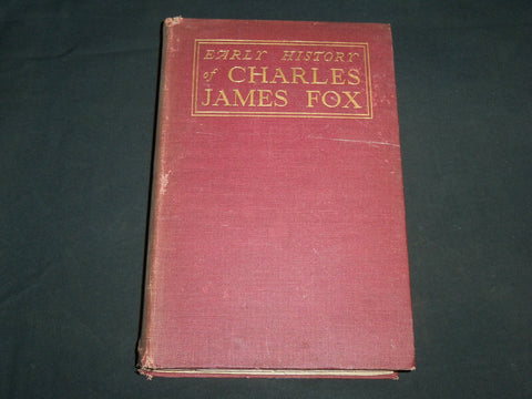 1899 THE EARLY HISTORY OF CHARLES JAMES FOX HARDCOVER BOOK BY TREVELYAN- KD 6725