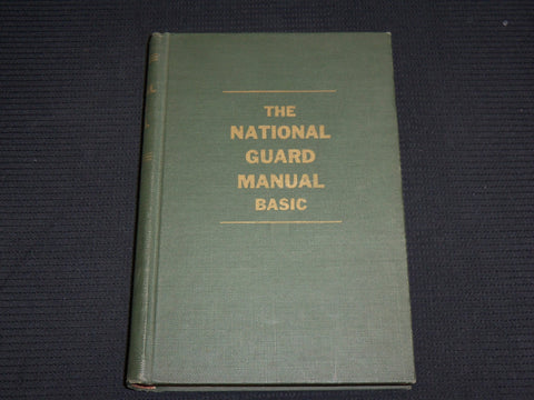 1948 THE NATIONAL GUARD MANUAL BASIC BOOK - FIRST EDITION - KD 7541