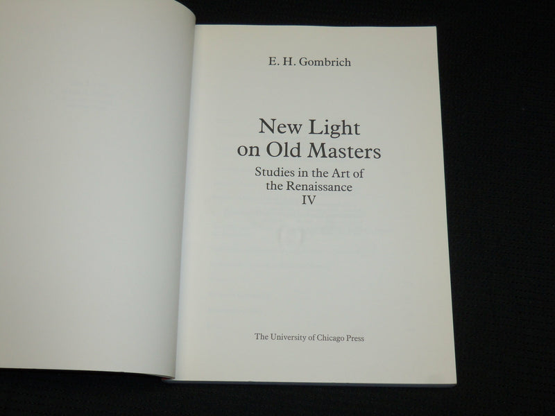 1986 NEW LIGHT ON OLD MASTERS SOFTCOVER BOOK BY GOMBRICH - KD 7324