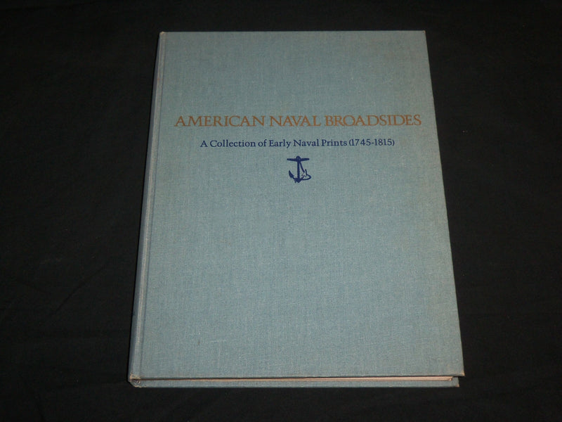 1974 AMERICAN NAVAL BROADSIDES HARDCOVER BOOK - FIRST EDITION - I 2015