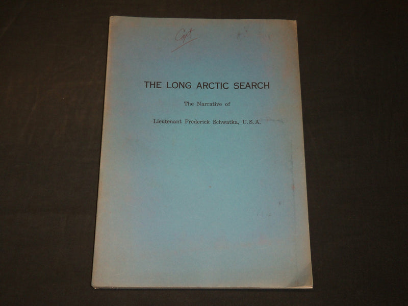 1965 THE LONG ARCTIC SEARCH NARRATIVE OF FREDERICK SCHWATKA BOOK - KD 2756C