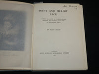 1905 POINT AND PILLOW LACE HARDCOVER BOOK BY MARY SHARP - NICE ILLUS. - KD 6617