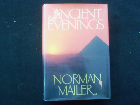 1983 ANCIENT EVENINGS HARDCOVER BOOK BY NORMAN MAILER - 1ST EDITION - KD 9294
