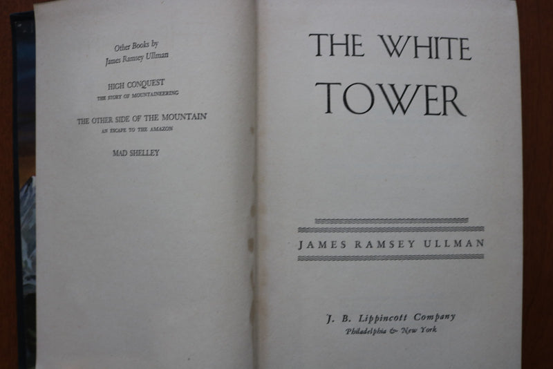 1945 THE WHITE TOWER HARDCOVER BOOK BY JAMES RAMSEY ULLMAN - KD 9602