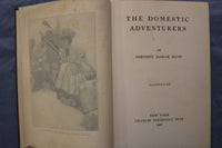 1907 THE DOMESTIC ADVENTURES HARDCOVER BOOK BY JOSEPHINE DASKAM BACON - KD 9594
