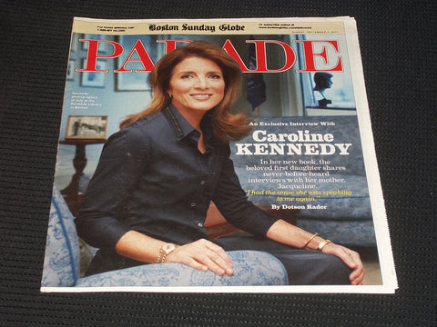 2011 SEPTEMBER 4 BOSTON SUNDAY GLOBE PARADE MAGAZINE - CAROLINE KENNEDY - E 4860