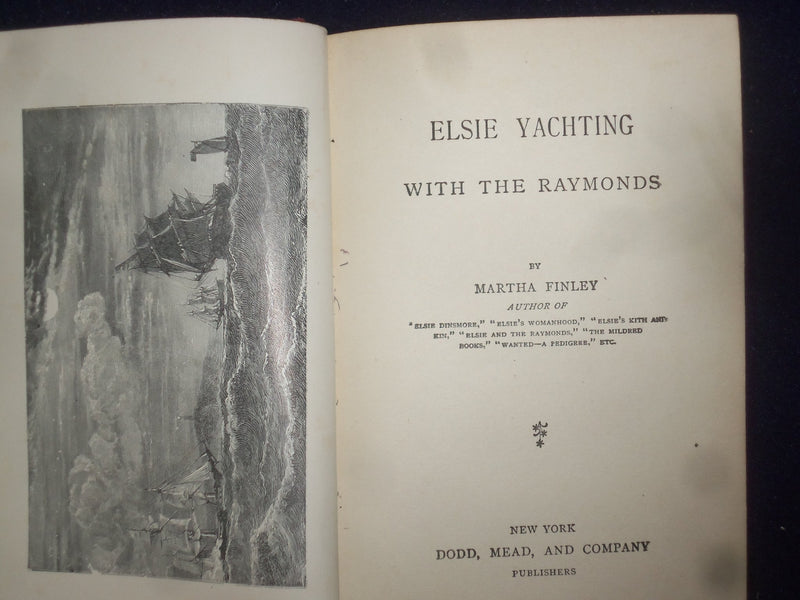 1890 ELSIE YACHTING WITH THE RAYMONDS HARDCOVER BOOK BY MARTHA FINLEY - KD 9069
