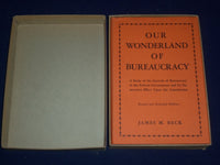 1933 OUR WONDERLAND OF BUREAUCRACY BOOK BY JAMES M. BECK - GREAT INFO. - KD 2357