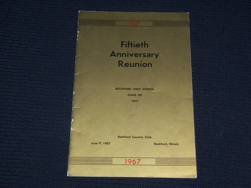 1967 ROCKFORD HIGH SCHOOL 1917 CLASS FIFTIETH ANNIVERSARY REUNION BOOK - J 6938