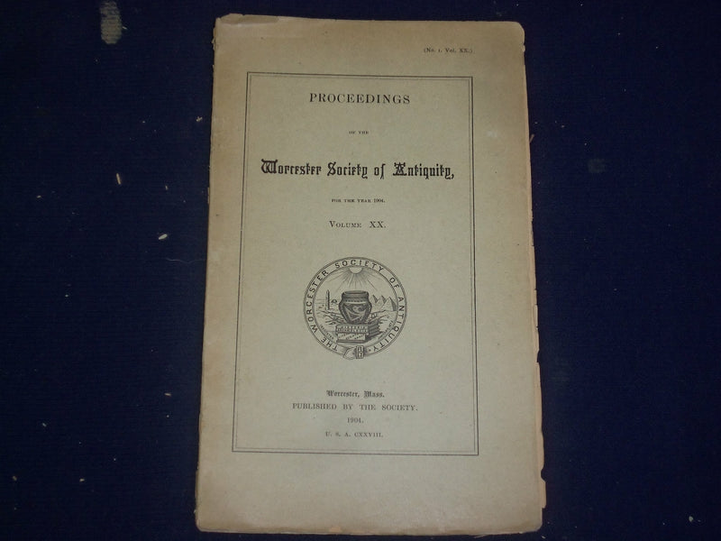 1904 WORCESTER SOCIETY OF ANTIQUITY PROCEEDINGS - NUMBER 1, VOLUME 20 - J 4606