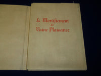 1926 LE MORTIFIEMENT DE VAINE PLAISANCE BOOK BY RENE D'ANJOU - #598 - KD 3915
