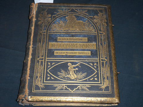 1870'S THE LIFE & EXPLORATIONS OF DR. LIVINGSTONE VOLUME - COLOR ILLUS. - Z 177