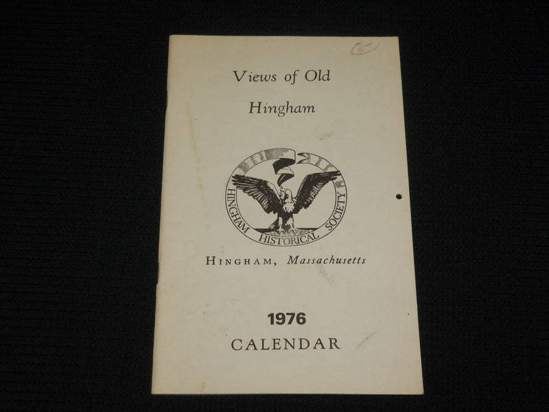1976 VIEWS OF OLD HINGHAM CALENDAR - MASSASCHUSETTTS - J 7044