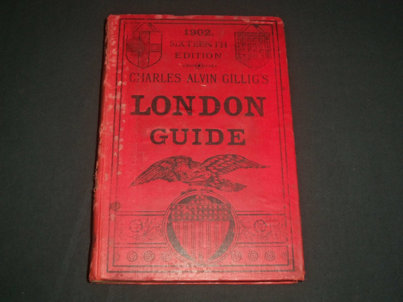 1902 CHARLES ALVIN GILLIG'S LONDON GUIDE - 16TH EDITION - NICE ILLUS. - KD 5443
