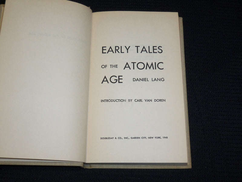1948 EARLY TALES OF THE ATOMIC AGE HARDCOVER BOOK BY DANIEL LANG - KD 7365