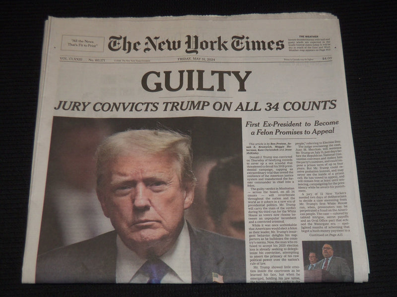 2024 MAY 31 NEW YORK TIMES - GUILTY - JURY CONVICTS TRUMP ON ALL 34 COUNTS
