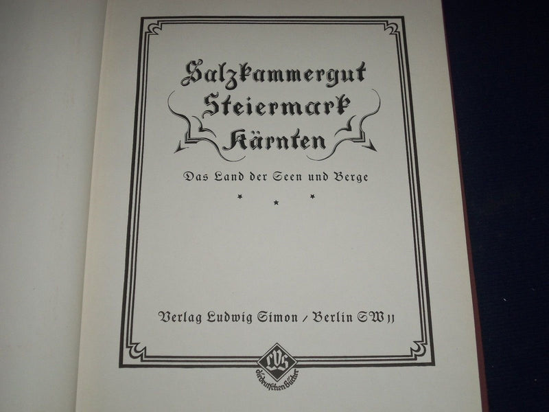 1930's SALSKAMMERGUT STYRIA CARINTHIA LANDS & MOUNTAINS GERMAN BOOK - KD 2405