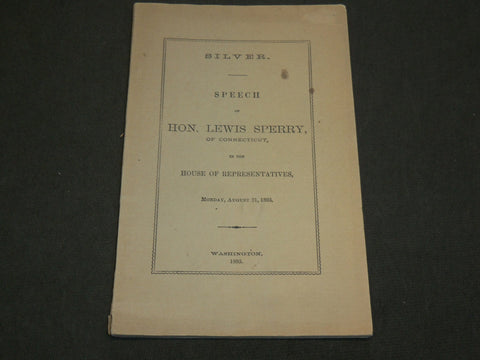 1893 SPEECH OF HON. LEWIS SPERRY OF CONNECTICUT SOFTCOVER BOOK - J 6219
