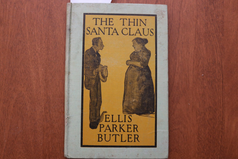 1909 THE THIN SANTA CLAUS HARDCOVER BOOK BY ELLIS PARKER BUTLER - KD 9616