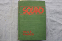 1928 SQUAD HARDCOVER BOOK BY JAMES B. WHARTON - AUTHOR INSCRIBED - KD 9595