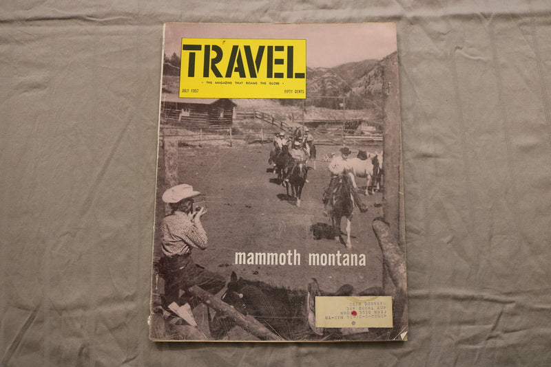 1957 JULY TRAVEL MAGAZINE - MANMOUTH MONTANA COVER - B 454P