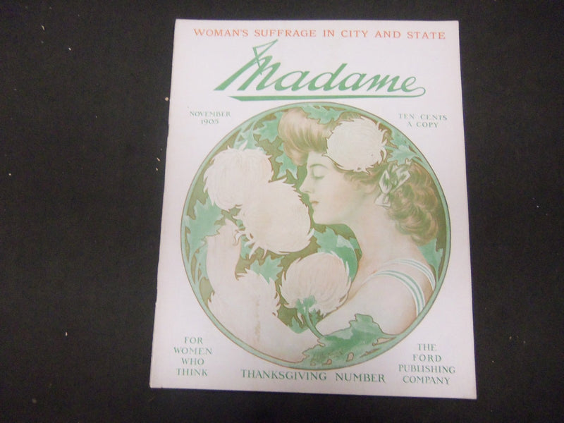 1905 NOVEMBER MADAME MAGAZINE - FOR WOMEN WHO THINK - ST 926