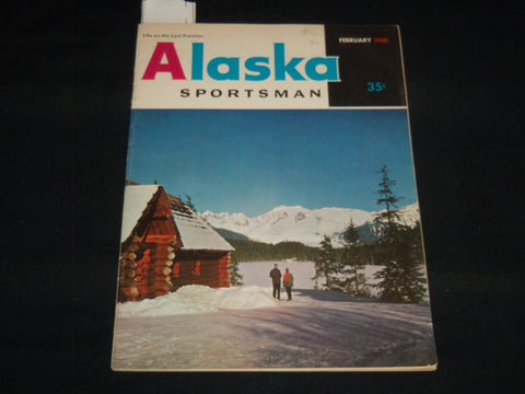 1960 FEBRUARY ALASKA SPORTSMAN MAGAZINE - LIFE OF LAST FRONTIER - J 8904