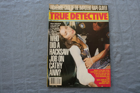 1984 JULY TRUE DETECTIVE MAGAZINE - HACKSAW JOB ON CATHY ANN COVER - ST 6921T