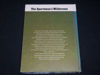 1974 THE SPORTSMAN'S WILDERNESS HARDCOVER BOOK - GREAT PHOTOS - I 1918