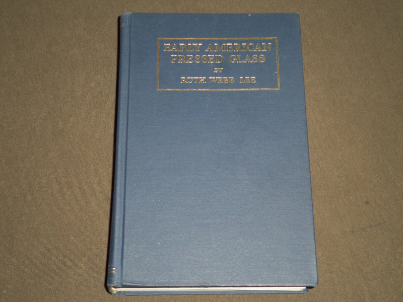 1960 EARLY AMERICAN PRESSED GLASS BY RUTH WEBB LEE BOOK - KD 4311