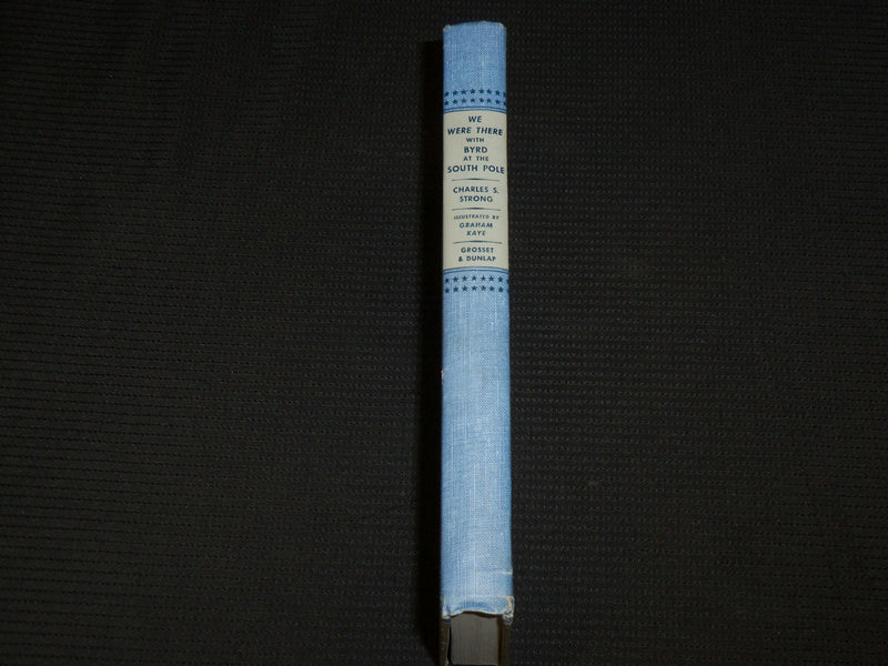 1956 WE WERE THERE WITH BYRD HARDCOVER BOOK BY CHARLES S. STRONG - KD 7381