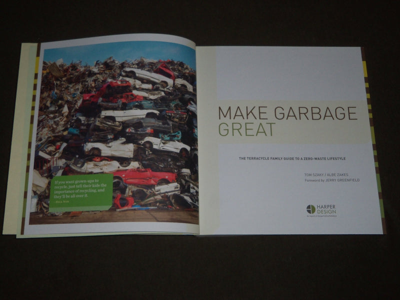 2015 MAKE GARBAGE GREAT TERRACYCLE FAMILY GUIDE BOOK BY TOM SZAKY - D 202